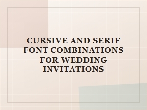 Elegant Cursive and Serif Font Combinations for Wedding Invitations